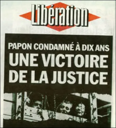 Après six mois de procès, Maurice Papon est condamné par la cour d'assises de la Gironde à dix ans de prison ferme pour complicité de crimes contre l'humanité / Jeux Olympiques d'hiver à Nagano : c'était en ...