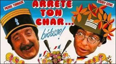 Qui a réalisé le film "Arrête ton char... bidasse !" ?