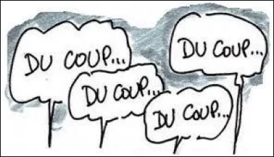 Quelle serait ta phrase fétiche ?