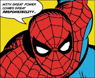 Quel personnage de Spider-Man a dit : « Un grand pouvoir implique des grandes responsabilités. » ?