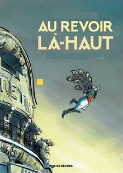 Qui est l'auteur du roman "Au revoir là-haut" ?