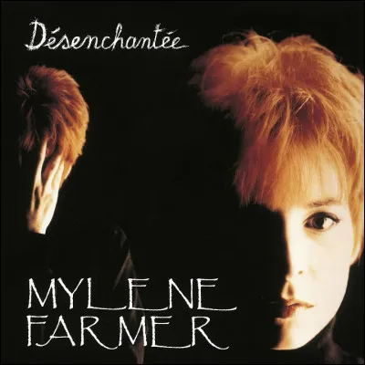 Qui était le président de la république française lorsqu'est sortie la chanson "Désenchantée" de Mylène Farmer ?