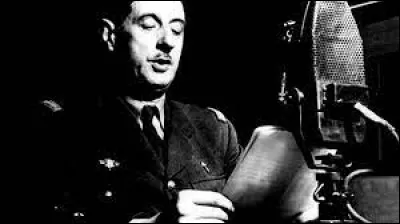 Depuis Londres, de Gaulle déclare :