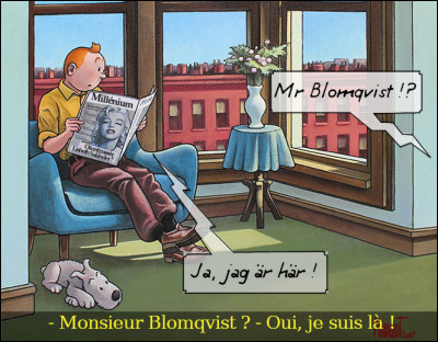 Polyglotte, Tintin peut se permettre de jouer sans doublage ! Ici, dans une production [...de quel pays ?], adaptée d'un roman de Stieg Larsson, [...quel titre ?]