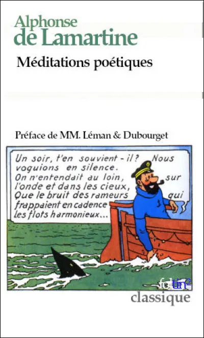 « Ô Temps, suspends ton vol... » cet hémistiche, célèbre dans le poème [...lequel ?], n'est pourtant pas de Lamartine : mais de qui donc ?