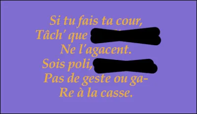 Il y a peut-être une chance, tout de même, de trouver ces rimes, non ?