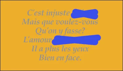 Une chose reste : le dépit (et deux rimes, n'oubliez pas !)