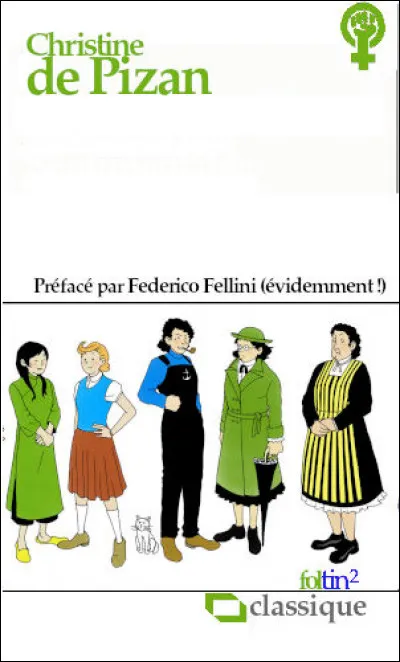 Nous retournons aux sources du roman féministe, du moins en France : il fut publié en 1405 !