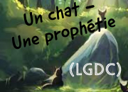 Quiz Un chat - Une prophtie (LGDC)