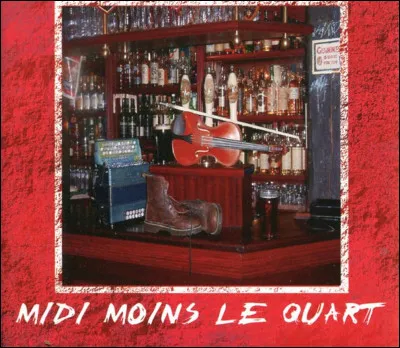 Qui a composé et interprété "Midi moins le quart" ?