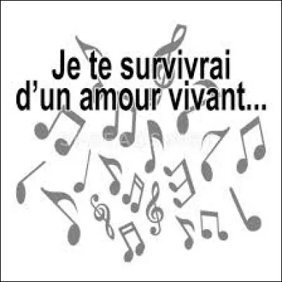 Qui a chanté "Je te survivrai" en 1989 ?