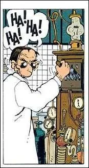 Que s'apprte  faire ce savant au rire sardonique ?