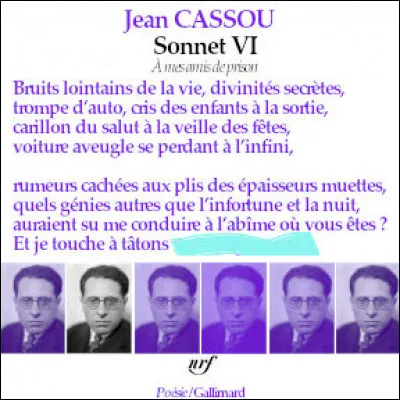 Voici le début d'un sonnet de Jean Cassou. Trouvez les 3 derniers mots (dernier vers de la 2e strophe) !