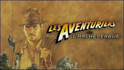Qui voit-on aux côtés d'Harrison Ford dans "Les Aventuriers de l'Arche perdue" ?