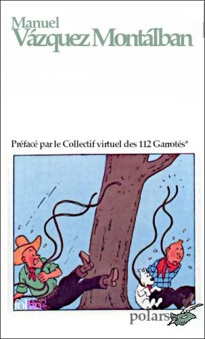Montalban, personnage et écrivain "politique" : après son "Autobiografía del general Franco" (1992), il publie un titre faisant comme un étrange écho au précédent...