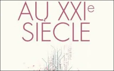 Quand a débuté le 21e siècle ?