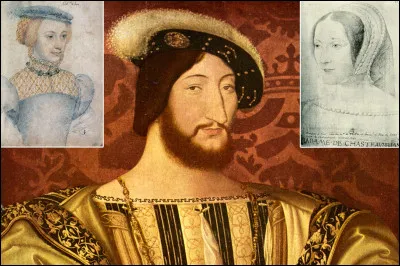 Qui étaient les deux femmes de François 1er ?