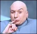 Docteur machiavlique dans le monde d'Austin Powers.