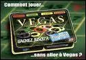 Vegas. Il y a plusieurs jeux de casinos  gratter. Combien en tout ?