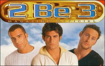 As-tu eu des potes fans de 2Be3 (potes ou connaissances)