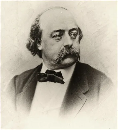 Quelles informations sur Gustave Flaubert sont correctes ?