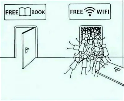 Tu as devant toi deux portes de deux salles différentes : dans la 1re, tu as du Wi-Fi gratuit pour 15 minutes. Dans la 2e il y a des tas de livres sur des tas de thèmes différents (tu as l'embarras du choix) pendant 1 heure. Quelle chambre choisis-tu ?