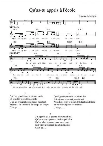 Qui chantait "Qu'as-tu appris à l'école, mon fils, qu'as-tu appris à l'école ? J'ai appris qu'la guerre c'est pas si mal, y en a des grandes et des spéciales... c'est ça qu'on m'a dit à l'école Papa..." ?