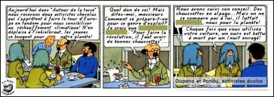 Dans ce monde interlope, les Dupondt ont peut-être trouvé leur place... Lors de ce "talk-show", l'animateur Tournesol cite une célébrité : laquelle ? pour quelle cause luttait-elle ?