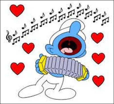 Pour un schtroumpf avec toi, je ferais n'importe quoi : ♫