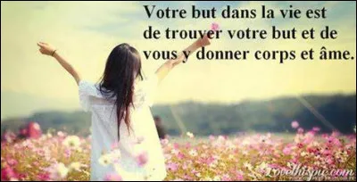 Quel est ton objectif dans ta vie ?