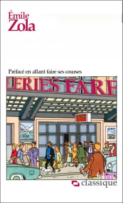 11e roman des Rougon-Macquart, où l'on pénètre le monde de la grande consommation... duquel nous sommes loin d'être sortis !