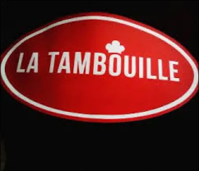 Tambouille : où allez-vous la tester ?