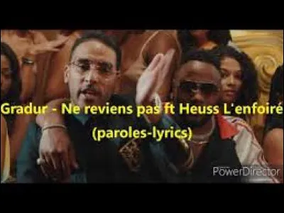 Complétez ces paroles de la chanson "Ne reviens pas" de Heuss l'enfoiré et de Gradur : Oui, c'est nous les grosses moulas.
Et y a d'la ..., y a du Jack.