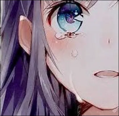 Si tu pleures, c'est :