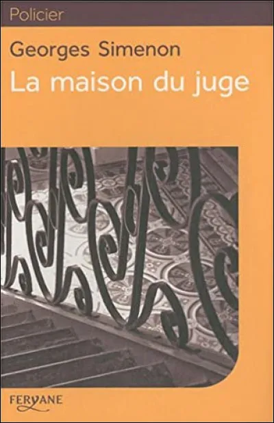 Maison : laquelle de ces maisons ne fait pas partie des uvres de Georges Simenon ?