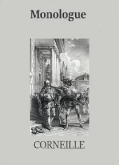 Monologue : à quel personnage de la pièce de Corneille, doit-on ce monologue appelé "tirade" : "Nai-je donc tant vécu que pour cette infamie ? Et ne suis-je blanchi dans les travaux guerriers que pour voir en un jour flétrir tant de lauriers ?" ?