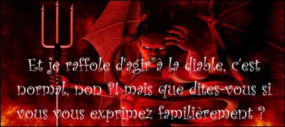 Soyez donc attentif, contrairement à moi, vous savez bien que j'agis impulsivement : lisez l'illustration et répondez plus bas !