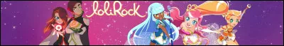 Qui essaye d'anéantir les LoliRock ?