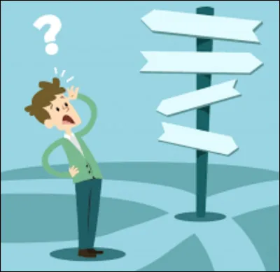 Lorsque tu dois faire un choix important...