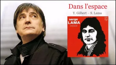 Au même titre que le rap, "Dans l'Espace" est aussi une chanson de Serge Lama. En quelle année est-il né ?
