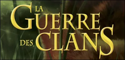 Par @-Etoiledefeu- : dans la série de livres "La Guerre des clans", comment sappelle la grand-mère dÉtoile de Feu ?
