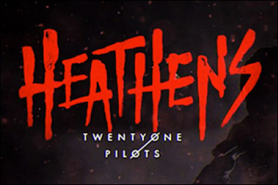 Où entend-on "Heathens" ?