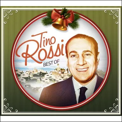 Le plus beau du monde pour Tino Rossi, c'était...