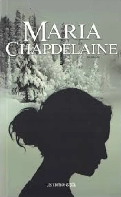 Maria Chapdelaine : qui a écrit ce roman ?