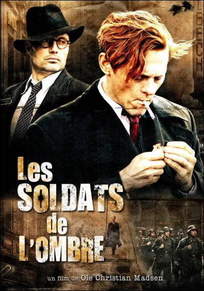 Quel est le nom du personnage qu'il interpr&egrave;te dans "Les Soldats de l'ombre" (titre original : "Flammen & Citronen") (2008) ?