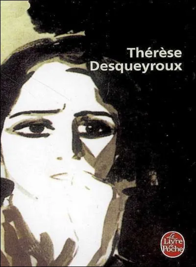 Quel écrivain français du XXe est l'auteur du roman "Thérèse Desqueyroux" (1927) ?
