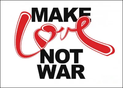 ''Make Love, Not War'' (Faites l'amour, pas la guerre) est un slogan qui a été utilisé à quelle occasion pour la première fois ?