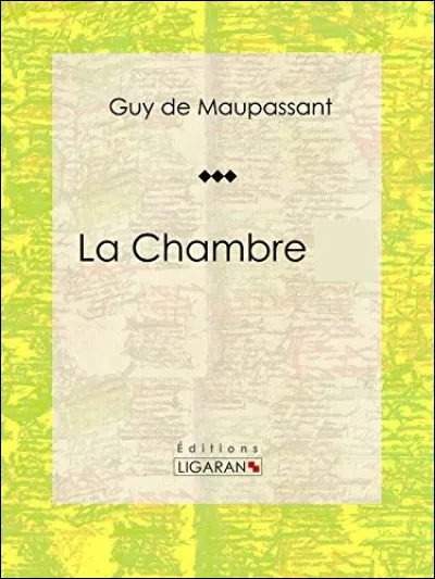 Quel numéro portait la chambre dans l'uvre de Maupassant ?