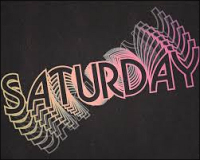 Parmi ces images, laquelle correspond à "Saturday" ?