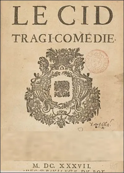 Qui a écrit le Cid, une pièce de théâtre tragi-comique en vers ?